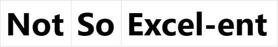 Not So Excelent